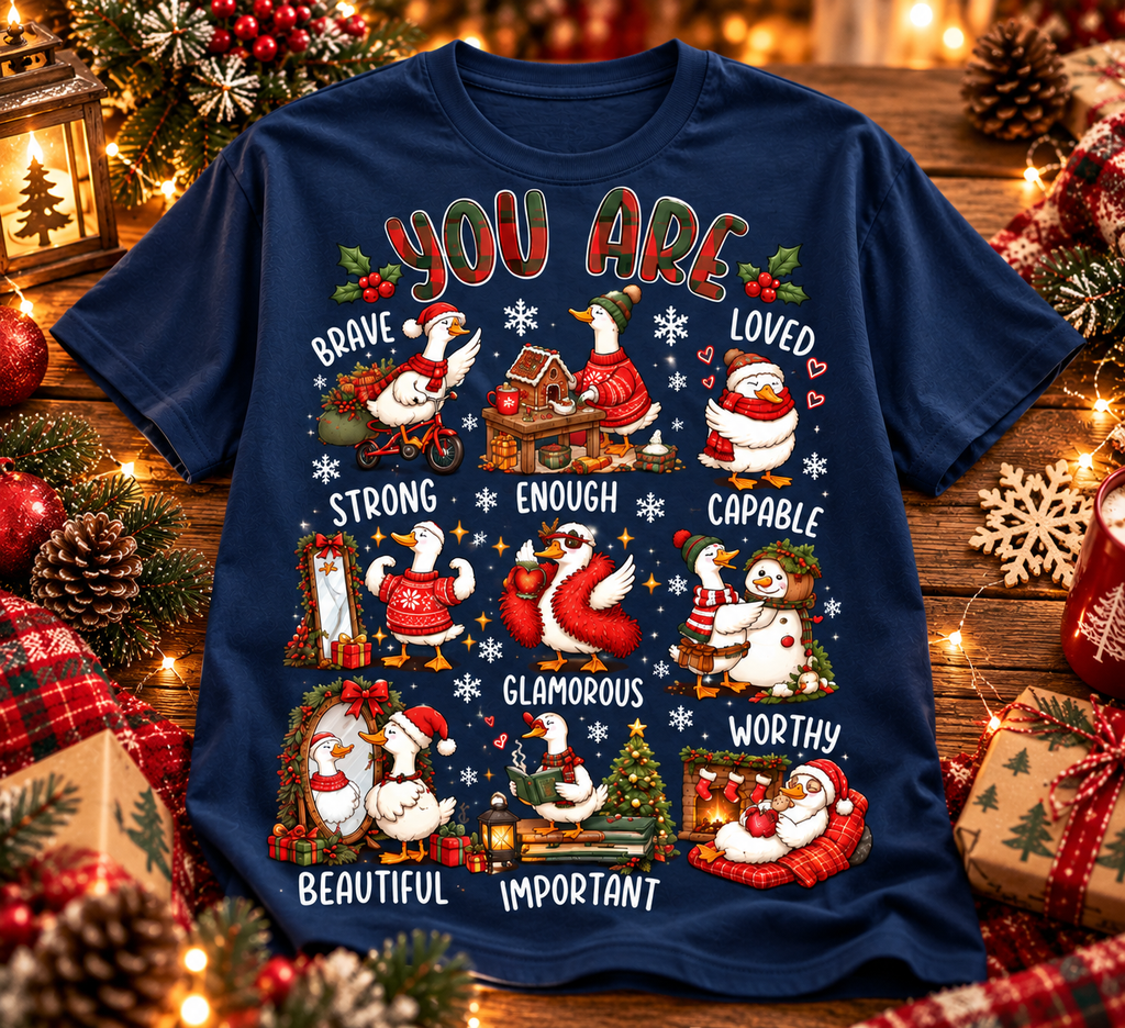 Christmas Goose Shirt – You Are Enough Holiday Sweatshirt & Hoodie