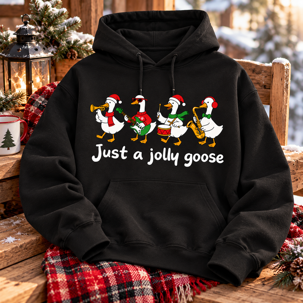 Just a Jolly Goose Hoodie – Funny Christmas Goose Sweatshirt