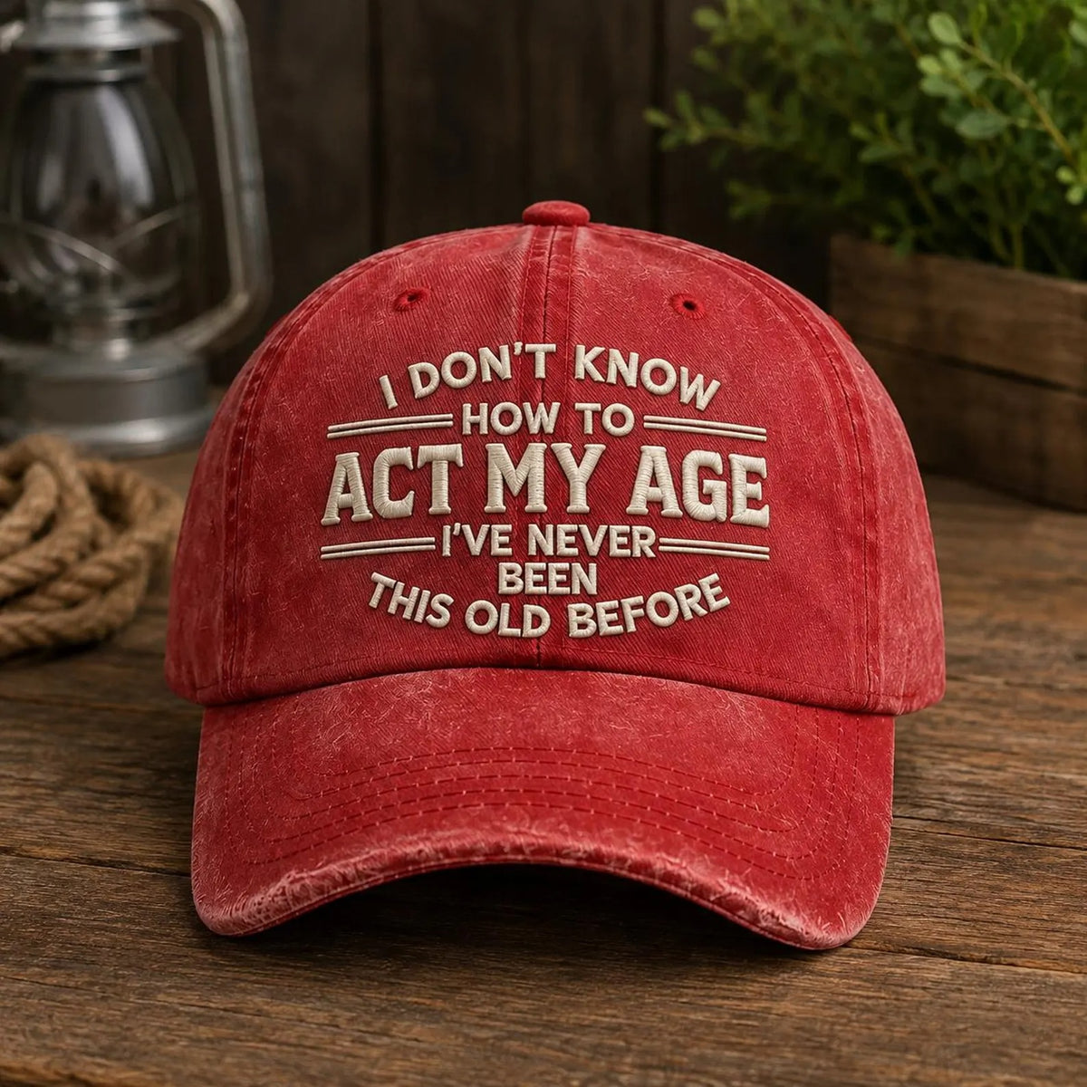 Funny Aging Hat, I Don't Know How to Act My Age Embroidered Cap, Funny Old Age Gift, Vintage Dad Hat, Birthday Gift