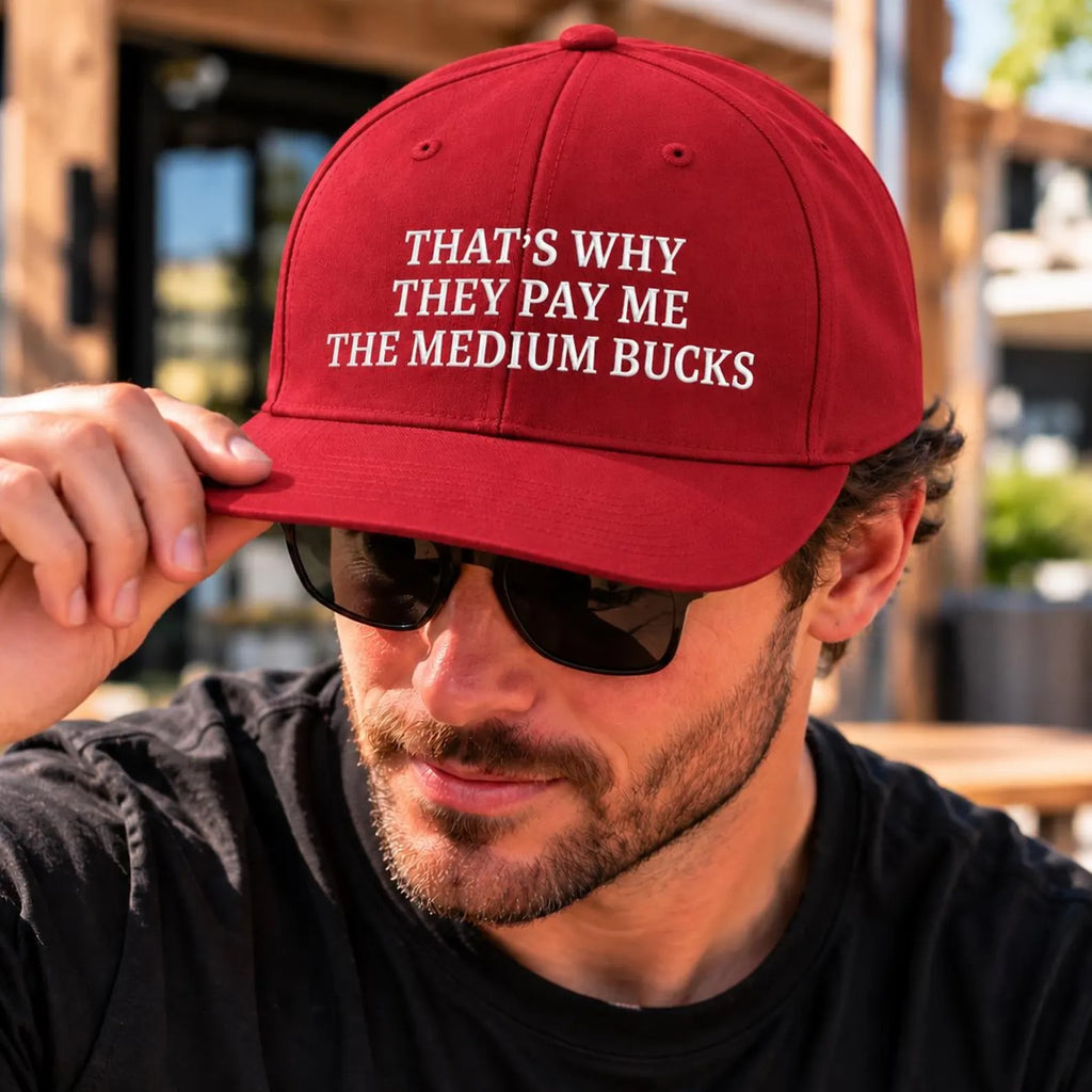 That's Why They Pay Me the Medium Bucks Hat, Funny Work Quote Cap, Embroidered Baseball Hat, Sarcastic Office Gift, Coworker Gift