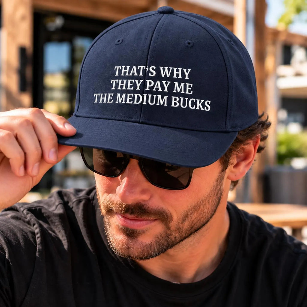That's Why They Pay Me the Medium Bucks Hat, Funny Work Quote Cap, Embroidered Baseball Hat, Sarcastic Office Gift, Coworker Gift